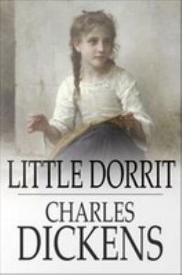 Charles Dickens: Little Dorrit