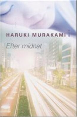 Haruki Murakami: Efter midnat
