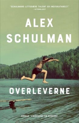 Alex Schulman: Overleverne