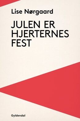 Lise Nørgaard (f. 1917): Julen er hjerternes fest