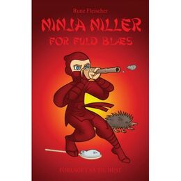 Rune Fleischer: Ninja Niller for fuld blæs