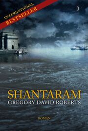 Gregory David Roberts: Shantaram : roman